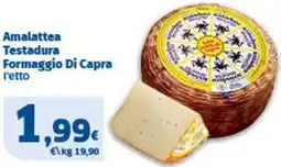 Sigma Amalattea Testadura Formaggio Di Capra offerta