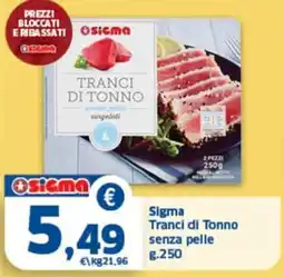 Sigma Sigma Tranci di Tonno senza pelle offerta