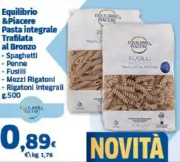 Sigma Equilibrio &Piacere Pasta integrale Trafilata al Bronzo offerta
