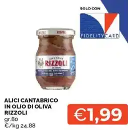 Mercatò Alici cantabrico in olio di oliva RIZZOLI offerta
