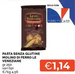 Mercatò Pasta senza glutine molino di ferro LE VENEZIANE offerta