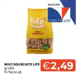Mercatò Noci sgusciate LIFE offerta