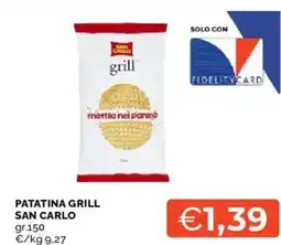 Mercatò Patatina grill SAN CARLO offerta