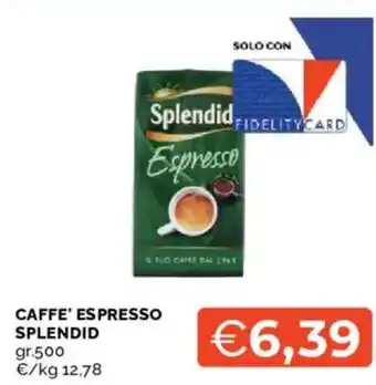 Mercatò Caffe' espresso SPLENDID offerta