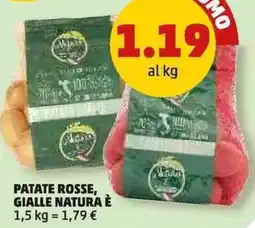 PENNY Patate rosse, gialle NATURA È offerta