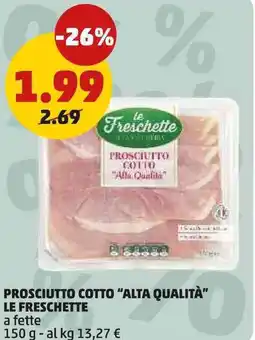 PENNY Prosciutto cotto "alta qualità" LE FRESCHETTE offerta