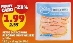PENNY Petto di tacchino al forno light WELLESS offerta