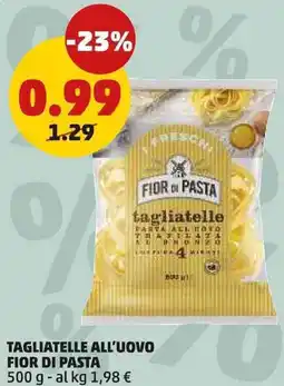 PENNY Tagliatelle all'uovo FIOR DI PASTA offerta