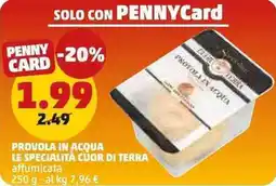 PENNY Provola in acqua LE SPECIALITÀ CUOR DI TERRA offerta