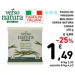 Spazio Conad FAGIOLINI FINISSIMI BIOLOGICI VERSO NATURA CONAD offerta
