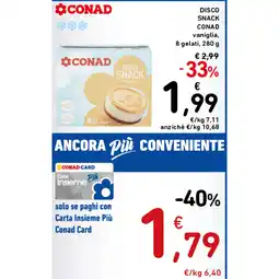 Spazio Conad DISCO SNACK CONAD offerta
