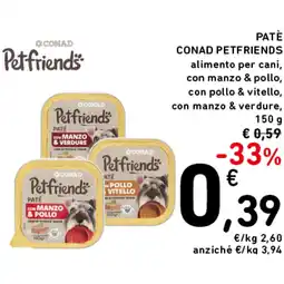 Spazio Conad PATÈ CONAD PETFRIENDS offerta