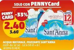PENNY Acqua naturale, frizzante SANT'ANNA offerta
