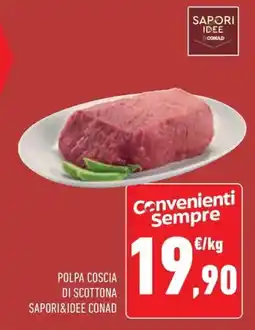 Conad Polpa coscia di scottona SAPORI&IDEE CONAD offerta