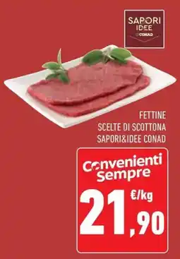 Conad Fettine scelte di scottona SAPORI&IDEE CONAD offerta