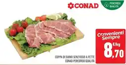 Conad Coppa di suino senz'osso a fette CONAD PERCORSO QUALITÀ offerta