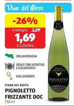 ALDI PIANA DEL RUFFO PIGNOLETTO FRIZZANTE DOC offerta
