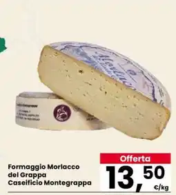 Eurospar Formaggio Morlacco del Grappa offerta