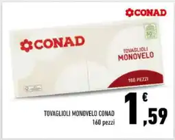 Conad TOVAGLIOLI MONOVELO CONAD offerta