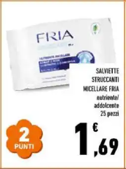Conad SALVIETTE STRUCCANTI MICELLARE FRIA offerta