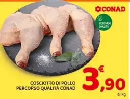 Conad Cosciotto di Pollo Percorso Qualità Conad offerta