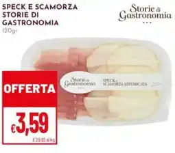 Pan Speck e scamorza STORIE DI GASTRONOMIA offerta