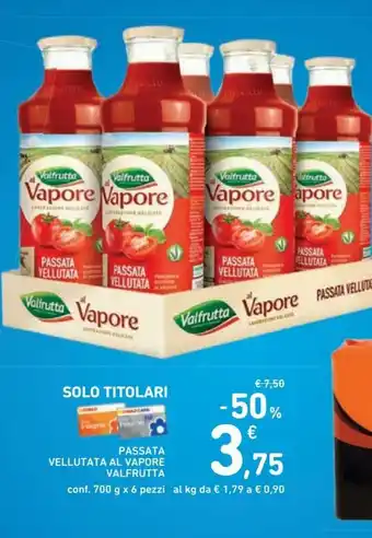 Spazio Conad Valfrutta Passata Vellutata al Vapore conf. 700 g x 6 pezzi offerta