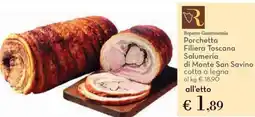 Conad Porchetta Filiera Toscana Salumeria di Monte San Savino cotta a legna offerta