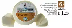 Conad Caciotta di mucca di Piancastagnaio Monte Amiata Agriqualità offerta
