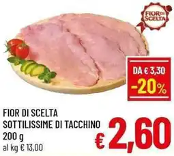 A&O Fior di scelta sottilissime di tacchino offerta