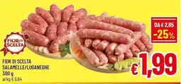 A&O Fior di scelta salamelle/luganeghe offerta