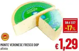 A&O Monte veronese fresco dop offerta