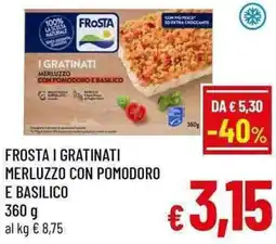 A&O Frosta i gratinati merluzzo con pomodoro e basilico offerta