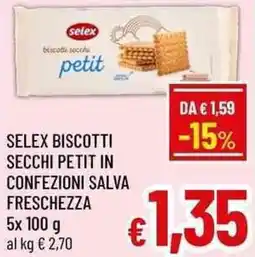 A&O Selex biscotti secchi petit in confezioni salva freschezza offerta