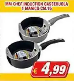 Maury's Mm chef induction casseruola 1 manico offerta