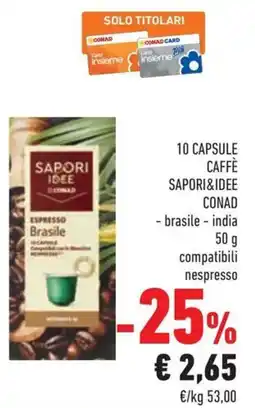 Conad 10 capsule caffè SAPORI&IDEE CONAD offerta