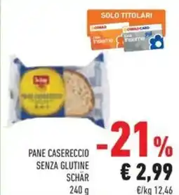 Conad Pane casereccio senza glutine SCHÄR offerta