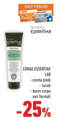 Conad Conad essentiae lab crema piedi, scrub, burro corpo offerta