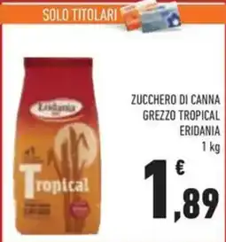 Conad Zucchero di canna grezzo tropical ERIDANIA offerta