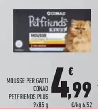Conad Mousse per gatti CONAD PETFRIENDS PLUS offerta