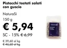 NaturaSì Pistacchi tostati salati con guscio NaturaSì offerta