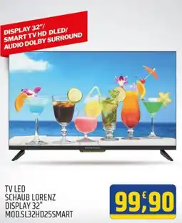 Ard Discount TV LED SCHAUB LORENZ DISPLAY 32" MOD.SL32HD25SMART offerta