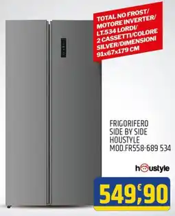 Ard Discount FRIGORIFERO SIDE BY SIDE HOUSTYLE MOD.FR558-689 534 offerta