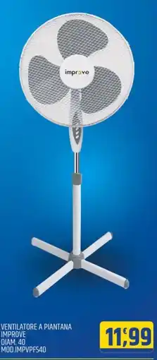 Ard Discount VENTILATORE A PIANTANA IMPROVE DIAM. 40 MOD.IMPVPFS40 offerta