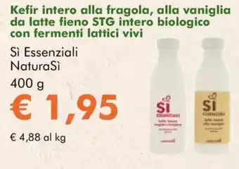 NaturaSì Kefir intero alla fragola, alla vaniglia da latte fieno STG intero biologico con fermenti lattici vivi Sì Essenziali NaturaSì offerta