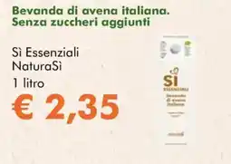 NaturaSì Bevanda di avena italiana. Senza zuccheri aggiunti Sì Essenziali NaturaSì offerta