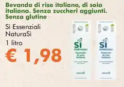 NaturaSì Bevanda di riso italiano, di soia italiana, Senza zuccheri aggiunti, Senza glutine Sì Essenziali NaturaSì offerta