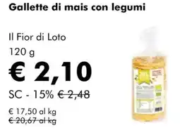 NaturaSì Gallette di mais con legumi Il Fior di Loto offerta
