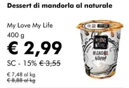 NaturaSì Dessert di mandorla al naturale My Love My Life offerta