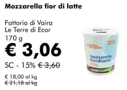 NaturaSì Mozzarella fior di latte Fattoria di Vaira Le Terre di Ecor offerta